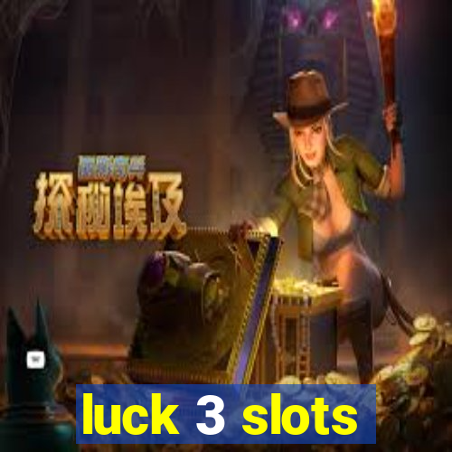 luck 3 slots